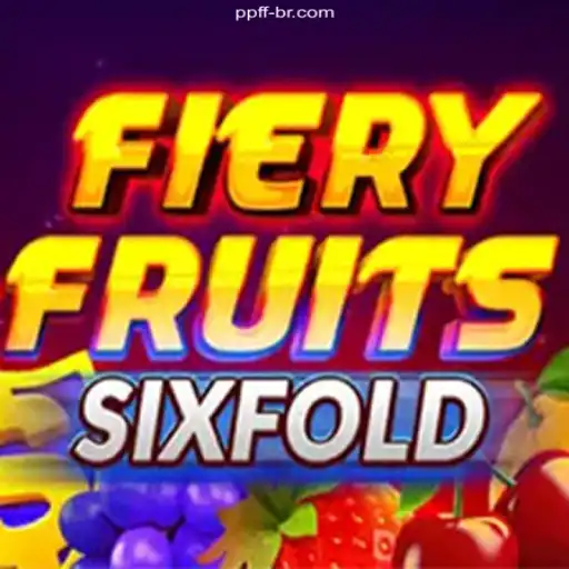FieryFruitsSixFold: The Dazzling New Game Experience